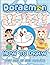 Doraemon How To Draw: The Ultimate Learn Create Character And Coloring Wonderful Colouring & Drawing Most Amazing