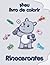 Meu livro de colorir sobre Rinocerontes: Desenhos para colorir de animais, paisagens e personagens, crianças de 2 a 6 anos (Portuguese Edition)