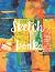 Sketchbook: For drawing, art class or Hobby. Sketches, etches and more