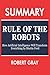 Summary Of Rule Of The Robots: How Artificial Intelligence Will Transform Everything by Martin Ford