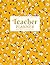 Teacher Planner 2021-2022: Calendar Schedule + Organizer : Lesson Planner Books for Teachers, July 2021 through June 2022, 8.5 x 11 inches 150 Pages