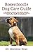 Boxerdoodle Dog Care Guide: The Absolute Guide For Pets Owners Guide On Boxerdoodle Dog Training, Care Feeding, Breeding, Housing, Diet, Health And Management