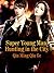 Super Young Man: Hunting in the City: Volume 3