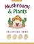Mushroom Coloring Book, An ...