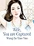 Wife, You are Captured: Volume 3
