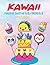 Páginas para colorear de comida kawaii para niños: Una deliciosa colección de postres como cupcakes, donuts, caramelos y más diseños, libros para ... adolescentes y adultos. (Spanish Edition)