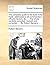 The Complete Guide to the East-India Trade, Addressed to All Commanders, Officers, Factors, &C. ... the Whole Carefully Compiled, Revised and Corrected, ... by Robert Stevens, ...