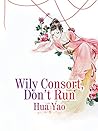 Wily Consort, Don't Run: Volume 2 Wily Consort, Don't Run: Volume 2