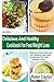 Delicious And Healthy Keto Diet Cookbook For Fast Weight Loss: Beginner And Delicous 102 Healthy Keto Diet Cookbook For Fast Weight Loss