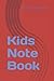 Kids Note Book by Rajib Majumder