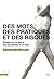 Des mots, des pratiques et ...