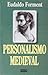 EL PERSONALISMO MEDIEVAL by Eudaldo Forment