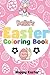 Bella's Easter Coloring Book: Fun Personalised Children’s Easter Coloring Book For Girls - Bella's Coloring Book