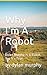Why I'm A Robot: Dylan Murp...