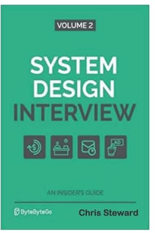 System: Design Interview An Insider's Guide Volume 2