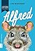 Alfred (Antoine et Alfred #1-3.5)