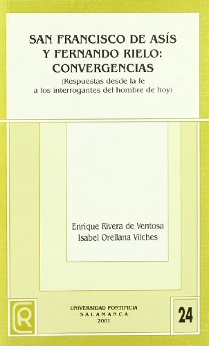 San Francisco de Asís y Fernando Rielo: convergencia: Respuestas desde la fe a los interrogantes del hombre hoy (Relectiones) (Spanish Edition)