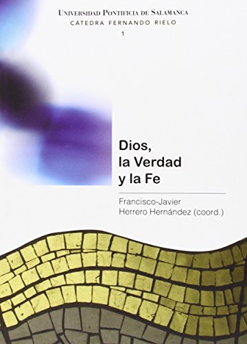 Dios, la verdad y la fe (Paperback)
