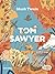 Tom Sawyer. Aventúrate