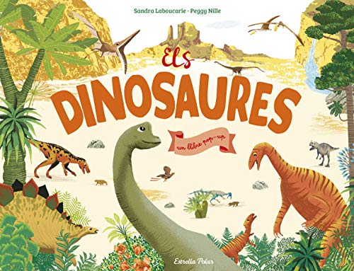 Els dinosaures. Un llibre pop-up: Un llibre pop-up (Board Book)