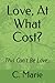 Love, At What Cost?: This C...