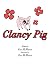 Clancy Pig by Kat McMann