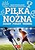 Pilka nozna. Zasady, porady...
