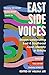 East Side Voices: Essays celebrating East and Southeast Asian identity in Britain