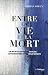 Entre la vie et la mort
