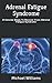 Adrenal Fatigue Syndrome by Michael                    ...