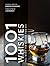 1001 Whiskies You Must Try ...