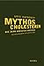 Mythos Cholesterin by Uffe Ravnskov