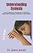 Understanding Dyslexia: The Caregiver's Handbook To Dyslexia (Alternative Healthy Treatment That Works)