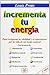 Incrementa tu energía: Para...