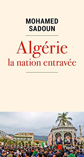 Algérie, la nation entravée (Paperback)