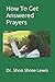 How To Get Answered Prayers