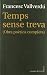 TEMPS SENSE TREVA.: