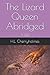 The Lizard Queen Abridged: ...