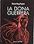 La Dona guerrera by Maxine Hong Kingston