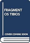 FRAGMENTOS TIBIOS