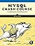MySQL Crash Course: A Hands-on Introduction to Database Development