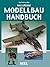 Das grosse Modellbau-Handbuch.