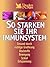 So stärken Sie Ihr Immunsys...