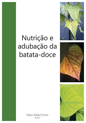 Nutrição e adubação da batata-doce (Portuguese Edition)