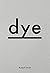Rudolf Strobl - Dye