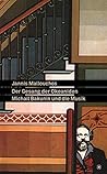 Der Gesang der Okeaniden: Michail Bakunin und die Musik Der Gesang der Okeaniden: Michail Bakunin und die Musik