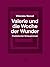 Valerie und die Woche der Wunder: Poetistischer Schauerroman