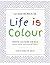 Life is Colour: Mindful Col...
