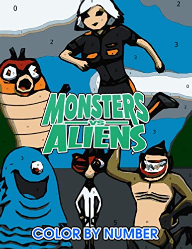 Monsters vs aliens Color by Number: Monsters vs aliens Color Book An Adult Coloring Book For Stress-Relief (Paperback)