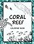 Coral Reef Coloring Book: F...